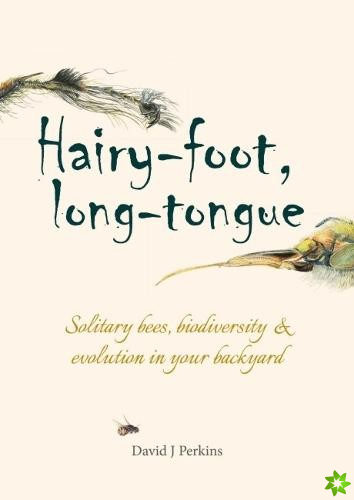 Hairy-foot, long-tongue