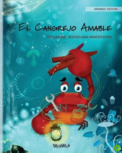 Cangrejo Amable (Spanish Edition of The Caring Crab)
