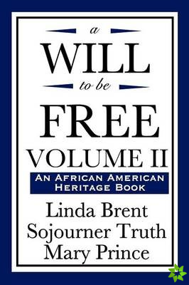 Will to Be Free, Vol. II (an African American Heritage Book)