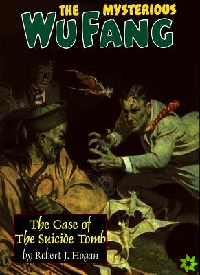 Mysterious Wu Fang: The Case of the Suicide Tomb