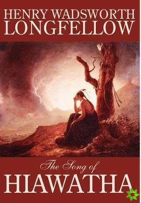 Song of Hiawatha by Henry Wadsworth Longfellow, Fiction, Classics, Literary