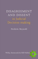 Disagreement and Dissent in Judicial Decision-making