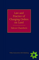 Law and Practice of Charging Orders on Land