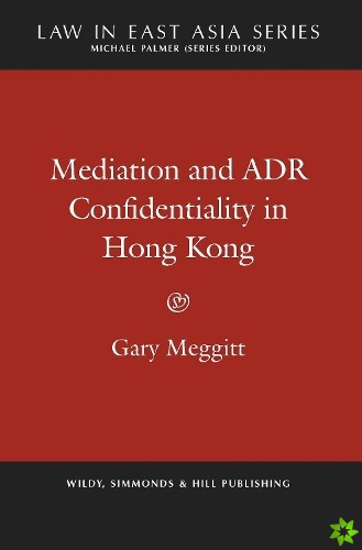 Mediation and ADR Confidentiality in Hong Kong