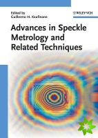 Advances in Speckle Metrology and Related Techniques
