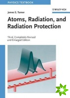 Atoms, Radiation and Radiation Protection 3e
