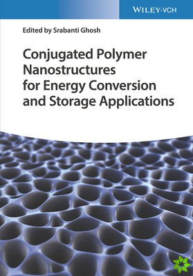 Conjugated Polymer Nanostructures for Energy Conversion and Storage Applications