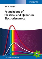 Foundations of Classical and Quantum Electrodynamics