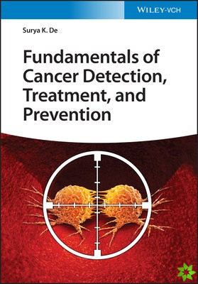 Fundamentals of Cancer Detection, Treatment, and Prevention
