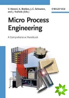Micro Process Engineering, 3 Volume Set