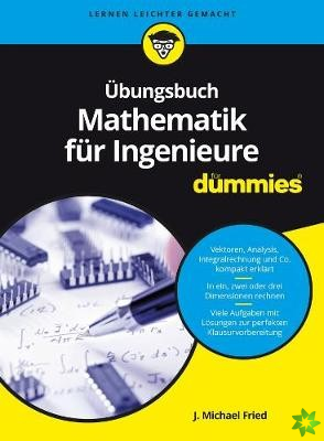 Ubungsbuch Mathematik fur Ingenieure fur Dummies