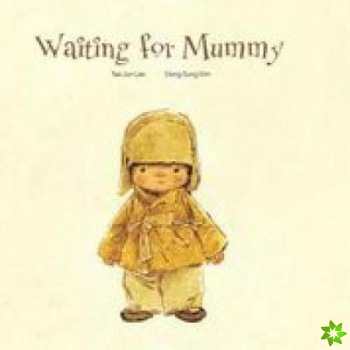Waiting For Mummy