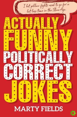 Actually Funny Politically Correct Jokes