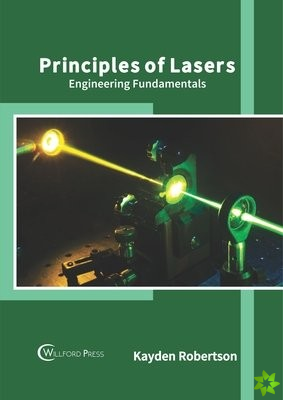 Principles of Lasers: Engineering Fundamentals