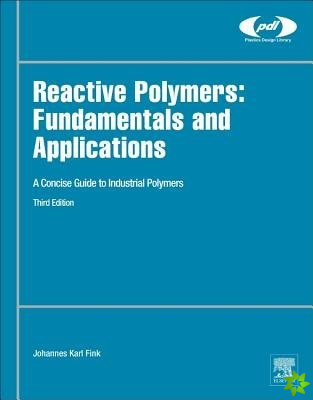 Reactive Polymers: Fundamentals and Applications