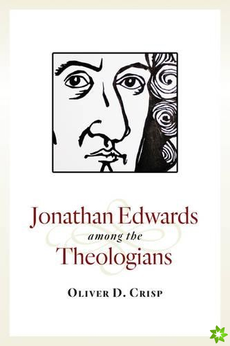 Jonathan Edwards among the Theologians