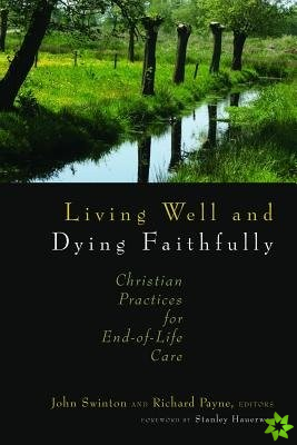 Living Well and Dying Faithfully