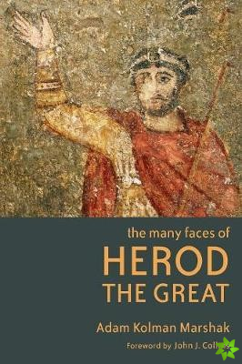 Many Faces of Herod the Great