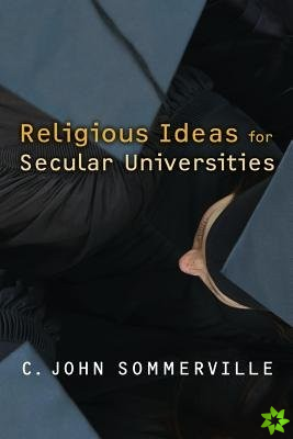 Religious Ideas for Secular Universities