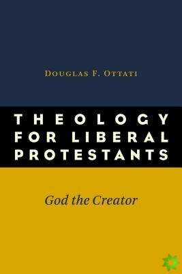 Theology for Liberal Protestants