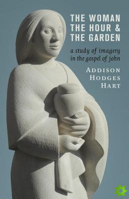 Woman, the Hour, and the Garden