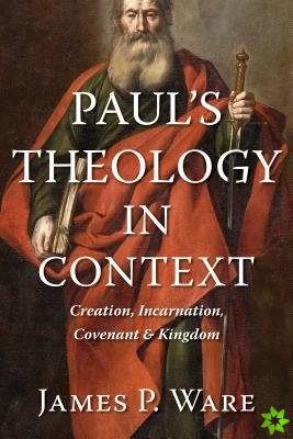 Paul'S Theology in Context
