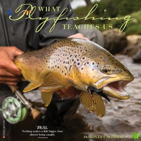 What Fly Fishing Teaches Us 2023 Wall Calendar