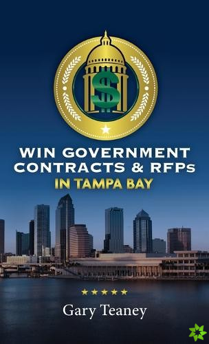 Win Government Contracts & RFPs In Tampa