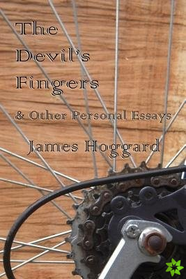 Devil's Fingers & Other Personal Essays