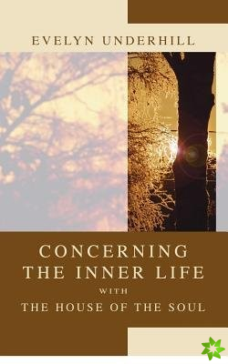 Concerning the Inner Life with the House of the Soul