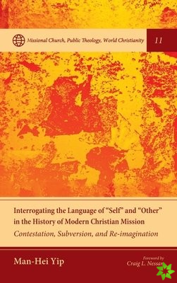 Interrogating the Language of Self and Other in the History of Modern Christian Mission