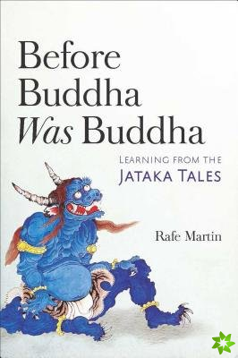 Before Buddha Was Buddha
