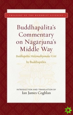 Buddhapalita's Commentary on Nagarjuna's Middle Way