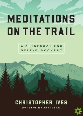 Meditations on the Trails