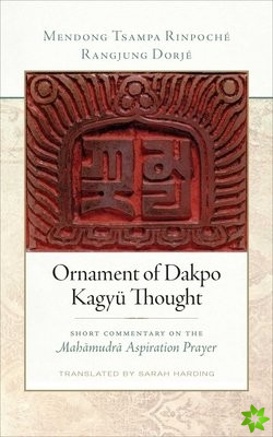 Ornament of Dakpo Kagyu Thought