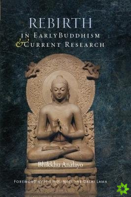 Rebirth in Early Buddhism and Current Research