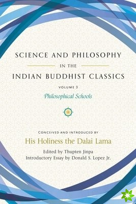 Science and Philosophy in the Indian Buddhist Classics, Vol. 3