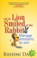 And the Lion Smiled at the Rabbit