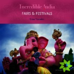 Incredible India -- Fairs & Festivals
