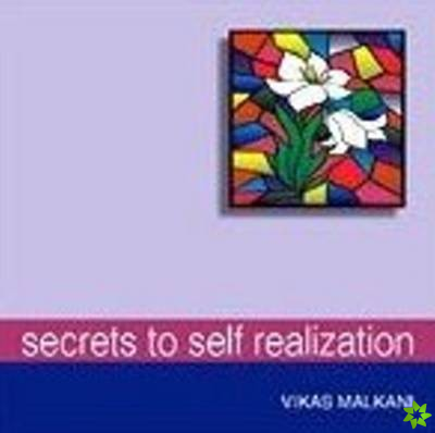 Secrets to Self-Realization