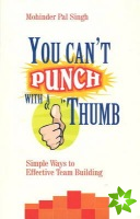 You Can't Punch with a Thumb