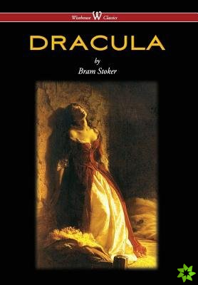 Dracula (Wisehouse Classics - The Original 1897 Edition) (2016)