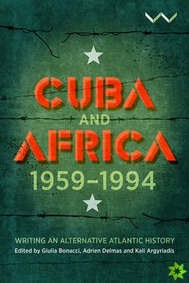 Cuba and Africa, 1959-1994