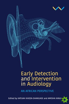 Early Detection and Intervention in Audiology