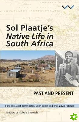 Sol Plaatjes native life in South Africa