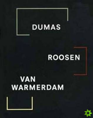 Dumas, Roosen, Van Warmerdam