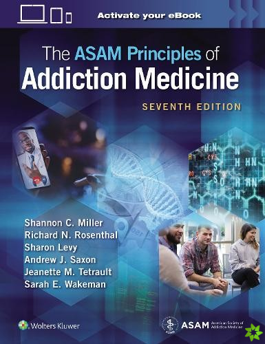ASAM Principles of Addiction Medicine: Print + eBook with Multimedia