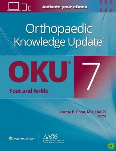 Orthopaedic Knowledge Update: Foot and Ankle 7 Print + Ebook