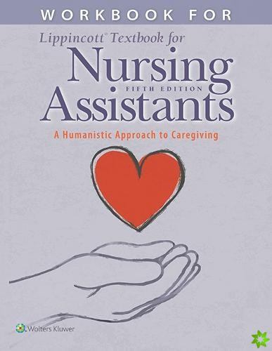 Workbook for Lippincott Textbook for Nursing Assistants