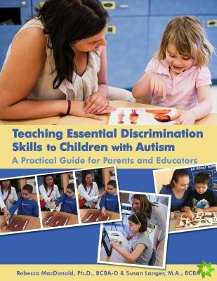 Teaching Essential Discrimination Skills to Children with Autism